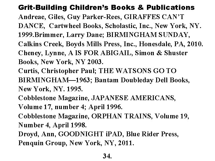 Grit-Building Children’s Books & Publications Andreae, Giles, Guy Parker-Rees, GIRAFFES CAN’T DANCE, Cartwheel Books, Grit-Building Children’s Books & Publications Andreae, Giles, Guy Parker-Rees, GIRAFFES CAN’T DANCE, Cartwheel Books,