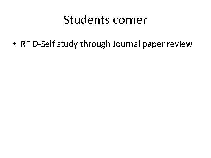 Students corner • RFID-Self study through Journal paper review 