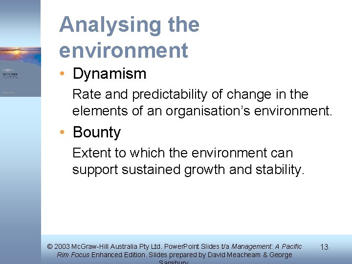 Analysing the environment • Dynamism Rate and predictability of change in the elements of