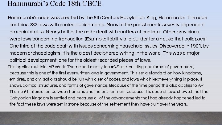 Hammurabi’s Code 18 th CBCE Hammurabi’s code was created by the 6 th Century