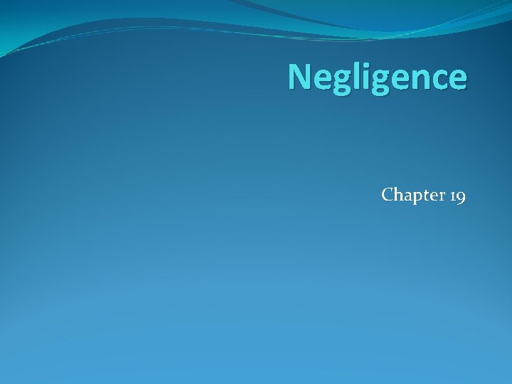 Negligence Chapter 19 