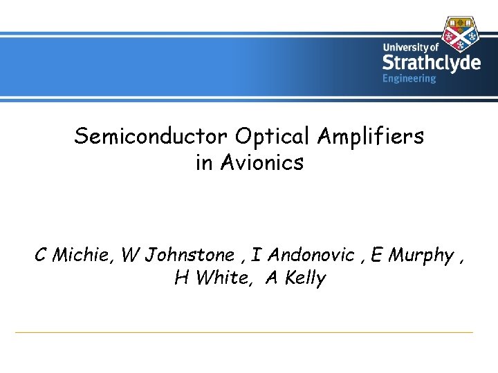 Semiconductor Optical Amplifiers in Avionics C Michie, W Johnstone , I Andonovic , E