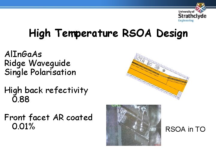 High Temperature RSOA Design Al. In. Ga. As Ridge Waveguide Single Polarisation High back