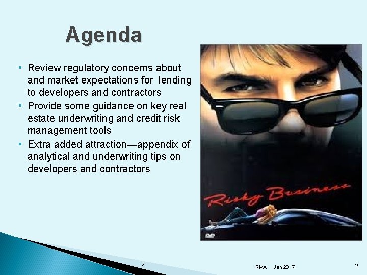 Agenda • Review regulatory concerns about and market expectations for lending to developers and