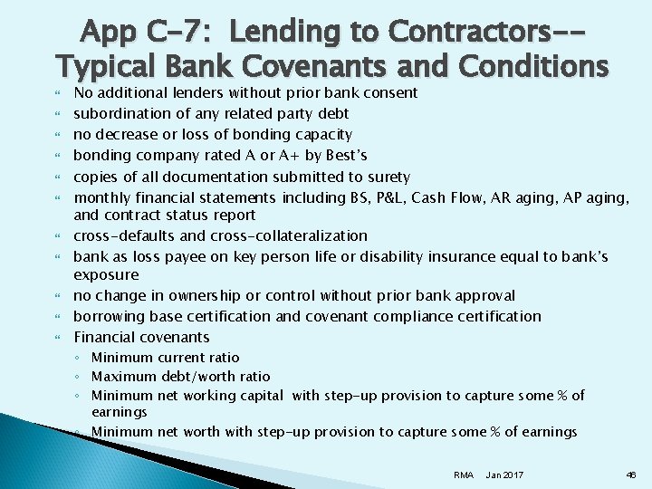 App C-7: Lending to Contractors-Typical Bank Covenants and Conditions No additional lenders without prior