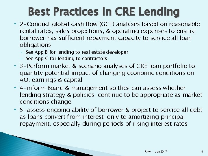 Best Practices in CRE Lending 2 -Conduct global cash flow (GCF) analyses based on