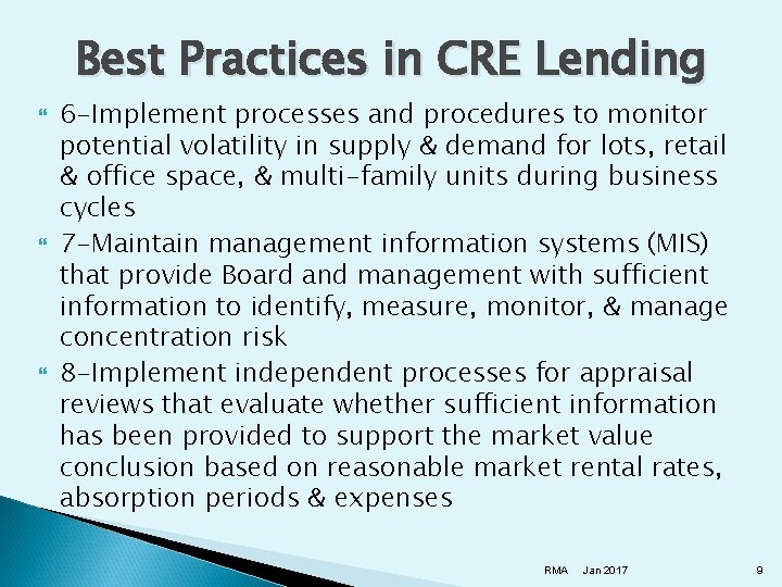Best Practices in CRE Lending 6 -Implement processes and procedures to monitor potential volatility