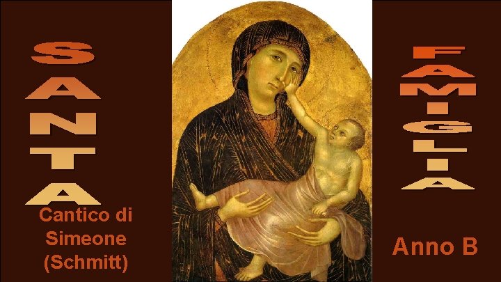 Cantico di Simeone (Schmitt) Anno B 