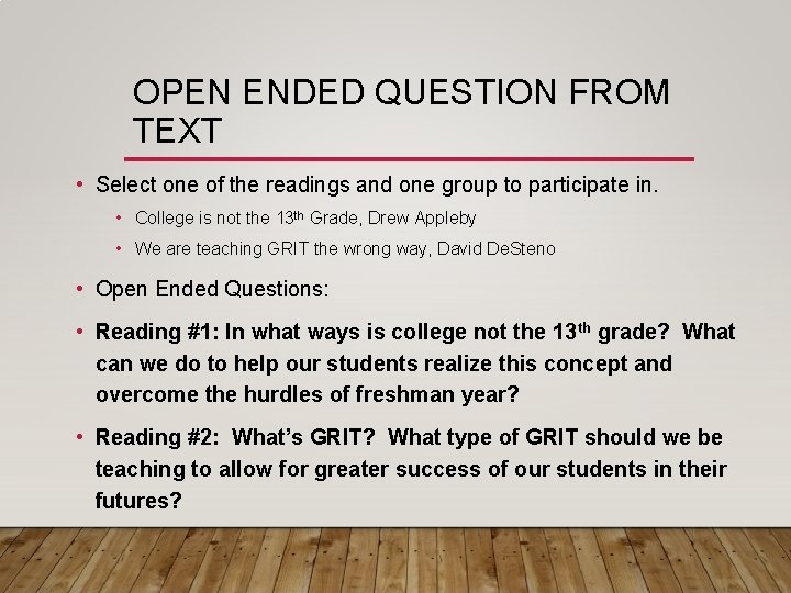 OPEN ENDED QUESTION FROM TEXT • Select one of the readings and one group