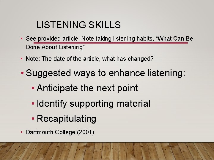 LISTENING SKILLS • See provided article: Note taking listening habits, “What Can Be Done