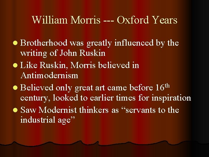 William Morris --- Oxford Years l Brotherhood was greatly influenced by the writing of