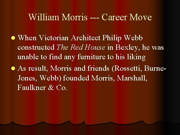 William Morris --- Career Move l When Victorian Architect Philip Webb constructed The Red