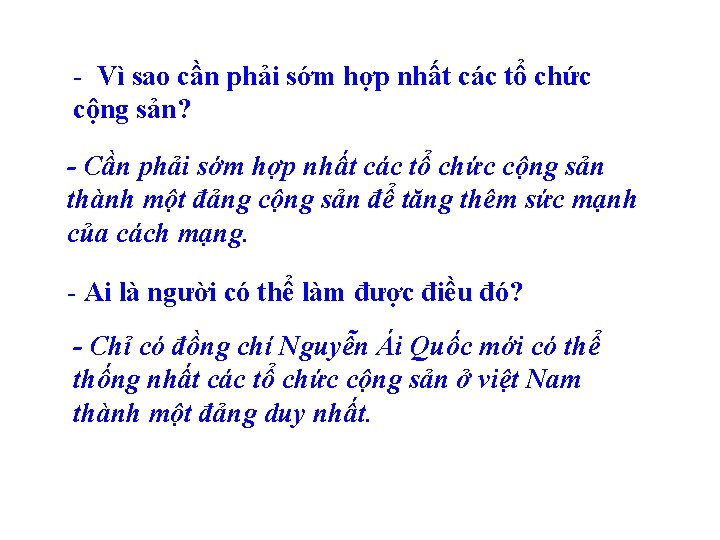 - Vì sao cần phải sớm hợp nhất các tổ chức cộng sản? -