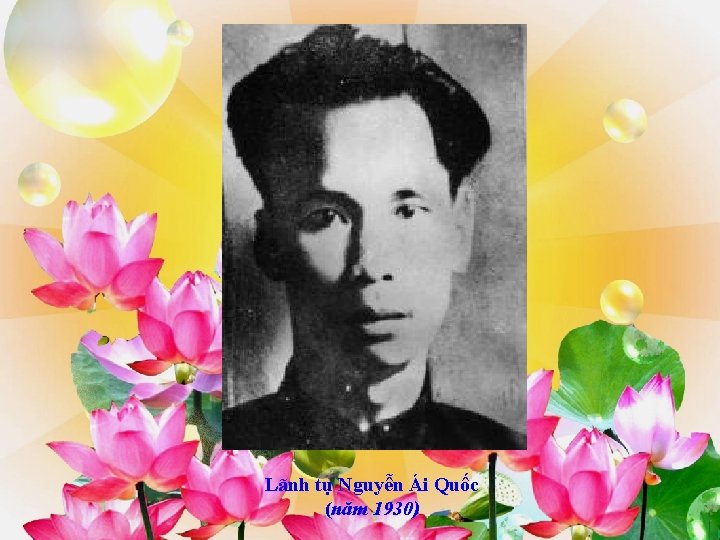 Lãnh tụ Nguyễn Ái Quốc (năm 1930) 