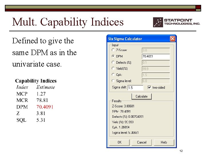 Mult. Capability Indices Defined to give the same DPM as in the univariate case.