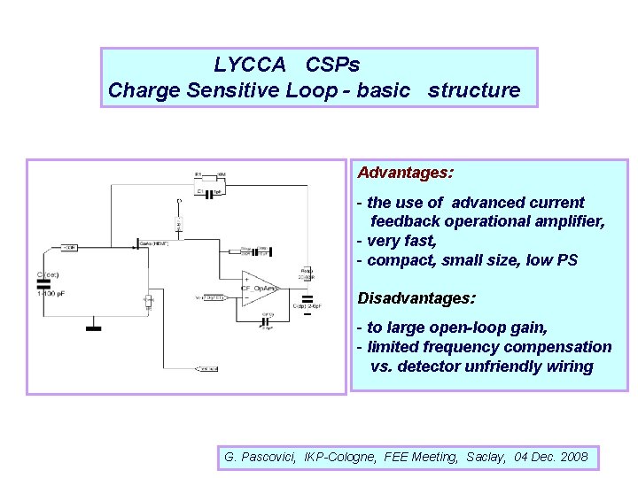 LYCCA CSPs Charge Sensitive Loop - basic structure Advantages: - the use of advanced