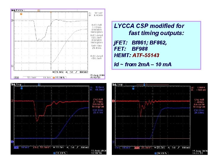 LYCCA CSP modified for fast timing outputs: j. FET: Bf 861; BF 862, FET: