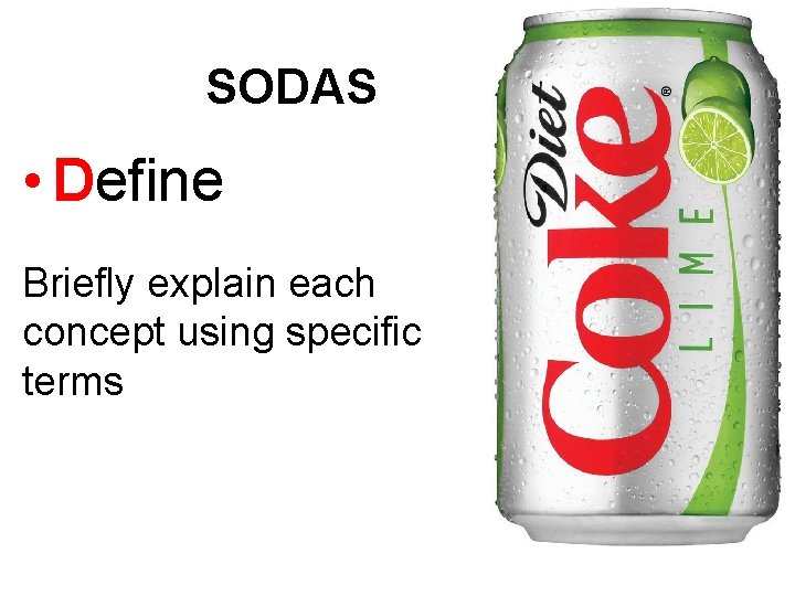 SODAS • Define Briefly explain each concept using specific terms 