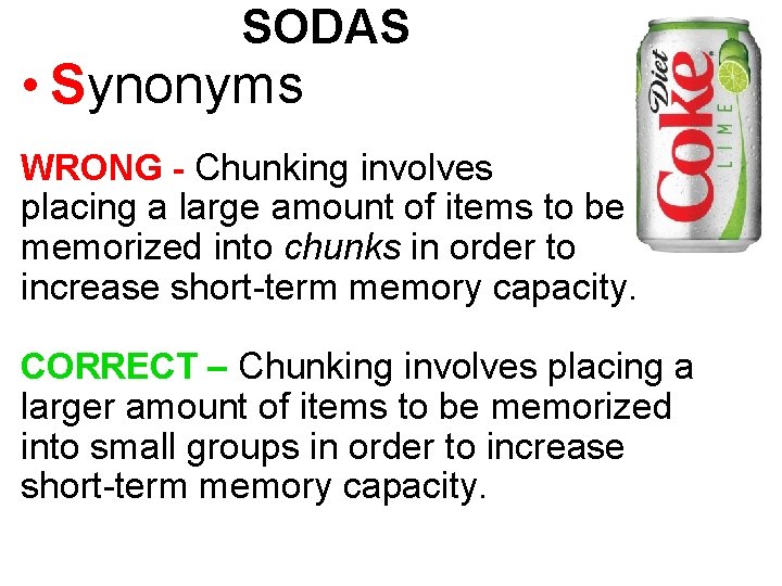 SODAS • Synonyms WRONG - Chunking involves placing a large amount of items to