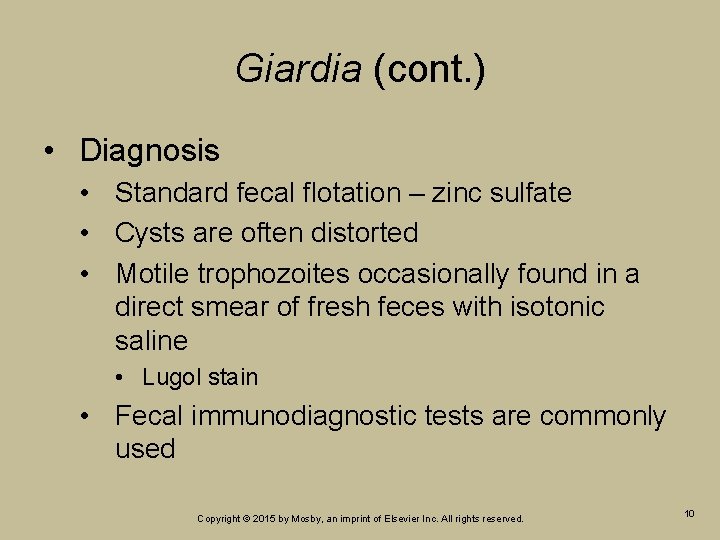 Giardia (cont. ) • Diagnosis • Standard fecal flotation – zinc sulfate • Cysts Giardia (cont. ) • Diagnosis • Standard fecal flotation – zinc sulfate • Cysts