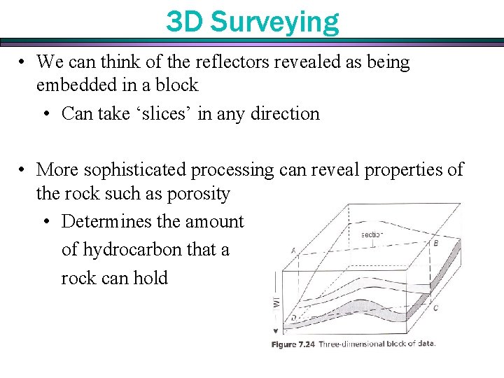 3 D Surveying • We can think of the reflectors revealed as being embedded 3 D Surveying • We can think of the reflectors revealed as being embedded