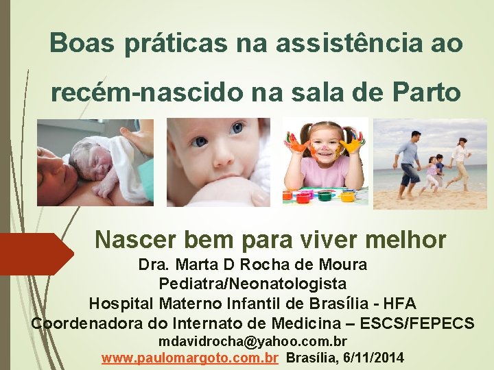 Boas práticas na assistência ao recém-nascido na sala de Parto Nascer bem para viver