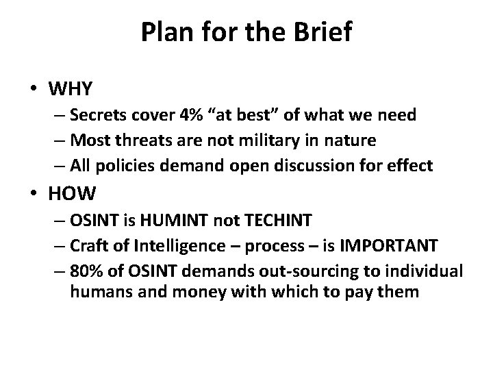 Plan for the Brief • WHY – Secrets cover 4% “at best” of what