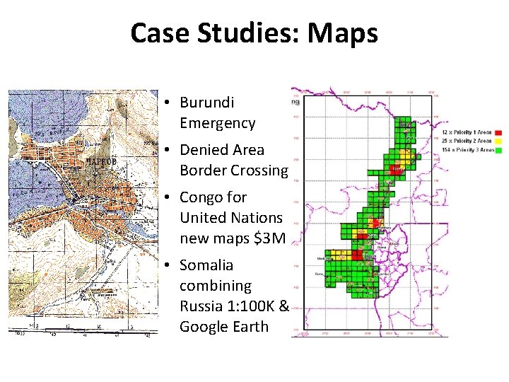 Case Studies: Maps • Burundi Emergency • Denied Area Border Crossing • Congo for