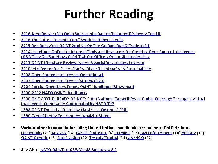 Further Reading • • • • 2016 Arno Reuser (NL) Open Source Intelligence Resource