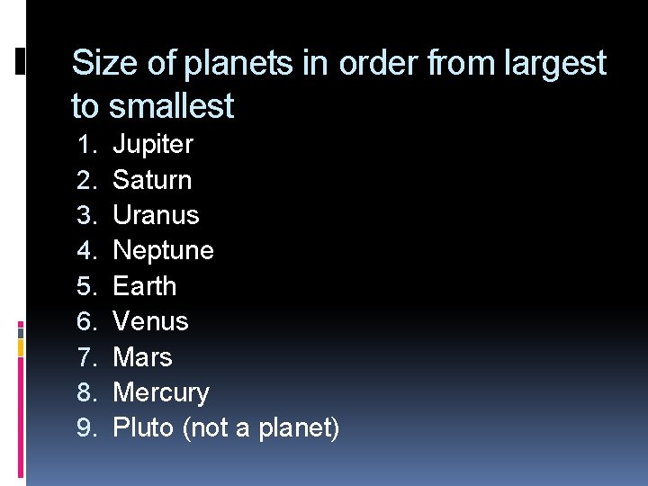 Size of planets in order from largest to smallest 1. 2. 3. 4. 5.