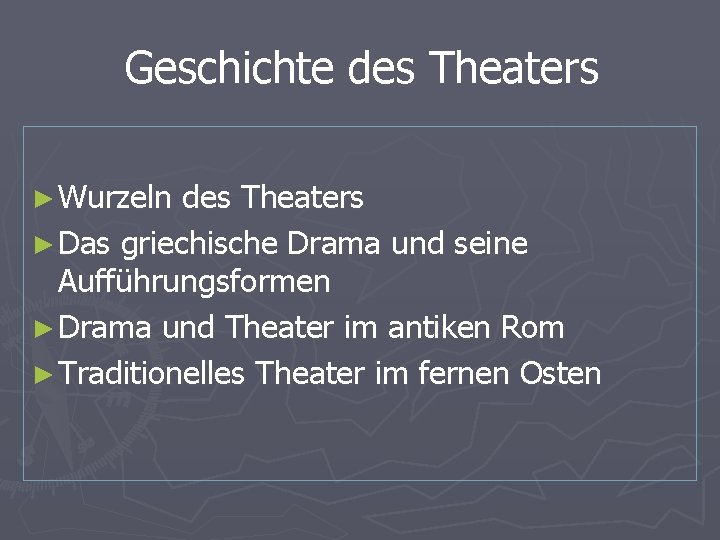 Geschichte des Theaters ► Wurzeln des Theaters ► Das griechische Drama und seine Aufführungsformen