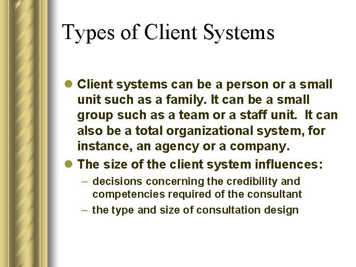 Types of Client Systems l Client systems can be a person or a small Types of Client Systems l Client systems can be a person or a small