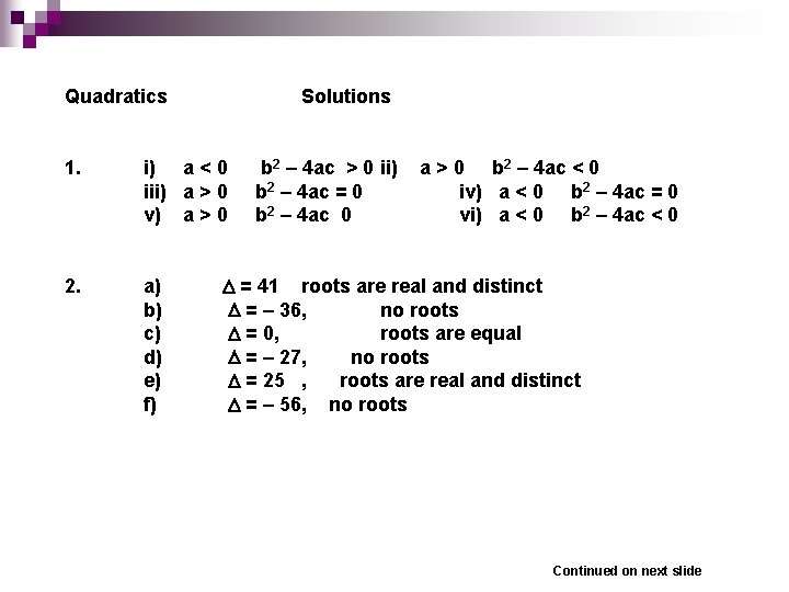 Quadratics Solutions 1. i) a < 0 iii) a > 0 v) a >