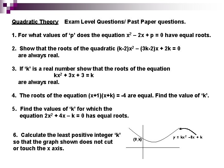 Quadratic Theory Exam Level Questions/ Past Paper questions. 1. For what values of ‘p’