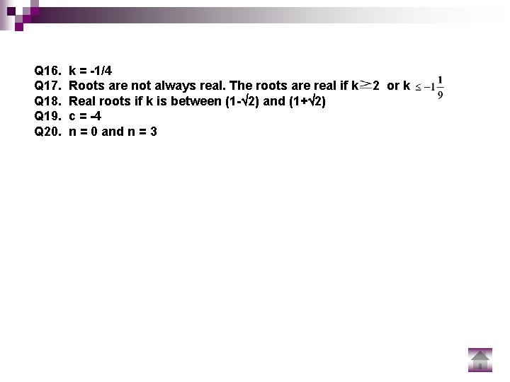 Q 16. Q 17. Q 18. Q 19. Q 20. k = -1/4 Roots