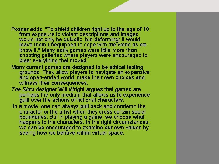 Posner adds, "To shield children right up to the age of 18 from exposure
