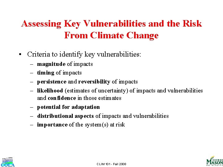 Assessing Key Vulnerabilities and the Risk From Climate Change • Criteria to identify key