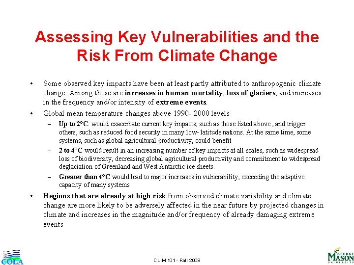 Assessing Key Vulnerabilities and the Risk From Climate Change • • Some observed key