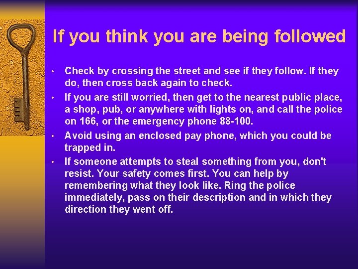 If you think you are being followed • • Check by crossing the street