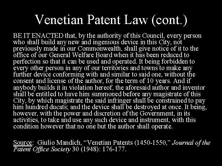 Venetian Patent Law (cont. ) BE IT ENACTED that, by the authority of this