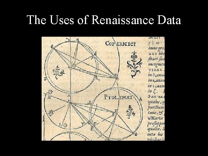 The Uses of Renaissance Data 