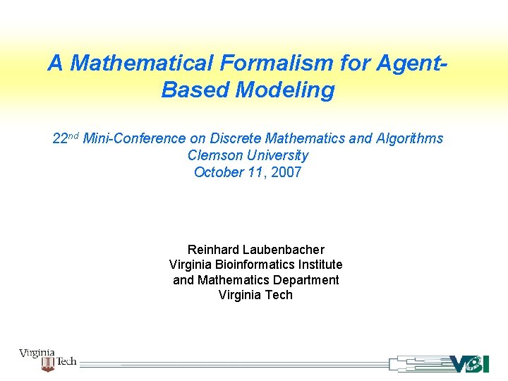 A Mathematical Formalism for Agent. Based Modeling 22 nd Mini-Conference on Discrete Mathematics and