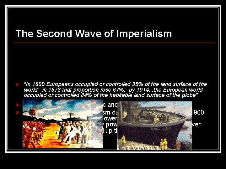 The Second Wave of Imperialism n n n “In 1800 Europeans occupied or controlled The Second Wave of Imperialism n n n “In 1800 Europeans occupied or controlled