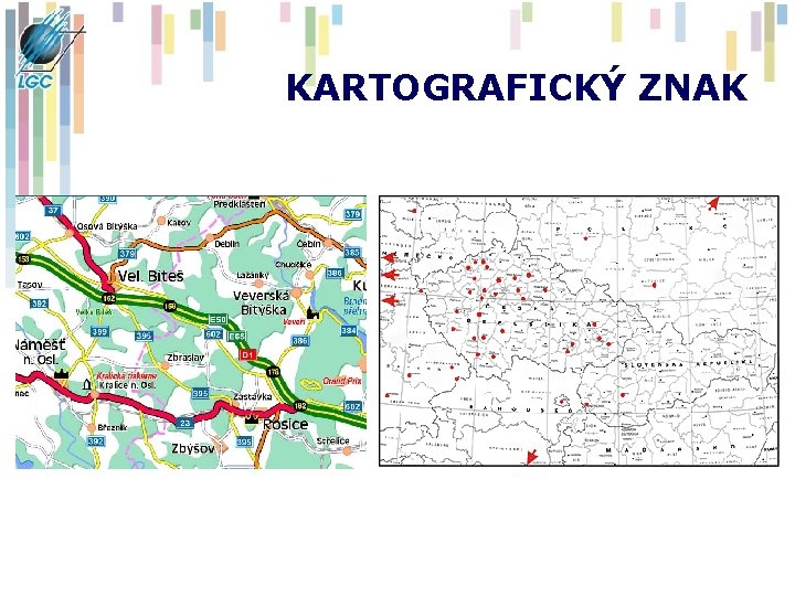 KARTOGRAFICKÝ ZNAK 