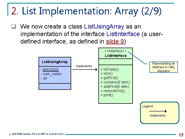 2. List Implementation: Array (2/9) q We now create a class List. Using. Array