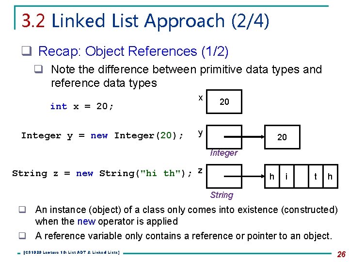 3. 2 Linked List Approach (2/4) q Recap: Object References (1/2) q Note the