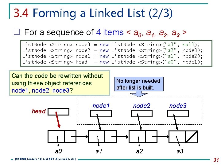 3. 4 Forming a Linked List (2/3) q For a sequence of 4 items