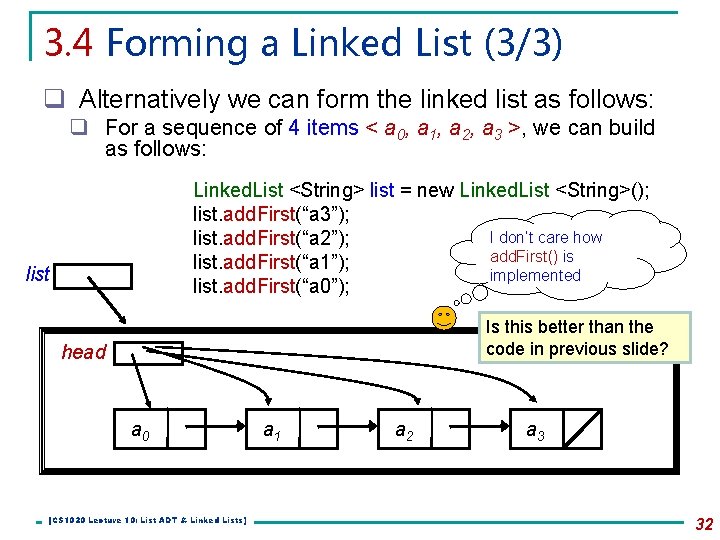 3. 4 Forming a Linked List (3/3) q Alternatively we can form the linked