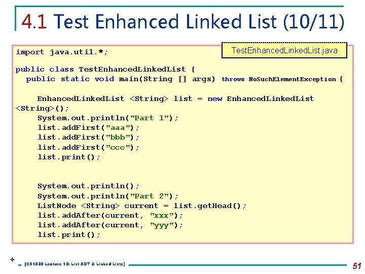 4. 1 Test Enhanced Linked List (10/11) import java. util. *; Test. Enhanced. Linked.