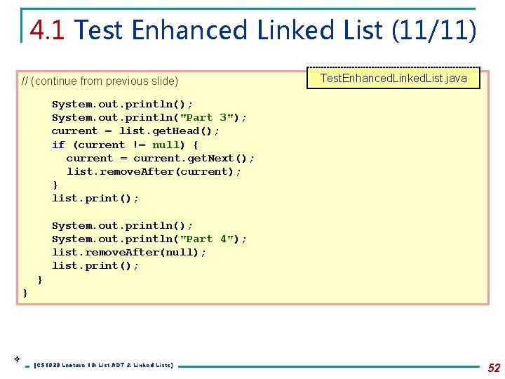 4. 1 Test Enhanced Linked List (11/11) // (continue from previous slide) Test. Enhanced.